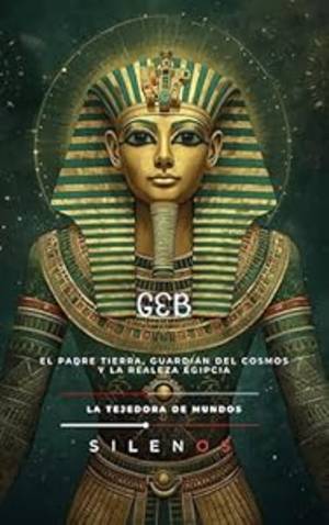 GEB: El Padre Tierra, Guardián del Cosmos y la Realeza Egipcia (EGIPTO) · Egipto