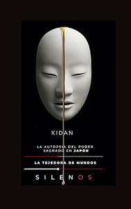 KIDAN : La autopsia del poder sagrado en Japón (CULTURAS DEL MUNDO nº 20) (Spanish Edition) · Culturas del Mundo
