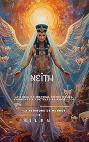 NEITH: La Diosa Primordial entre Velos, Faraones y Cócteles Psicodélicos (EGIPTO) · Egipto