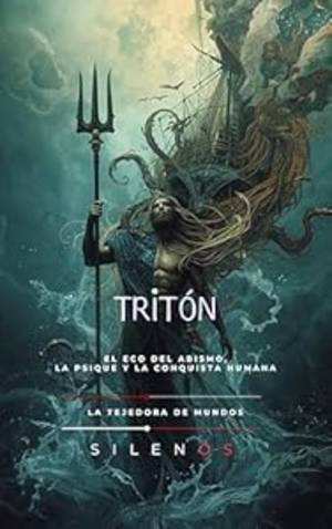 TRITÓN: El Eco del Abismo, la Psique y la Conquista Humana (Mitología Griega) · Mitología Griega