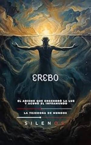 EREBO: El Abismo Que Engendró la Luz y Acunó el Inframundo (Mitología Griega) · Mitología Griega