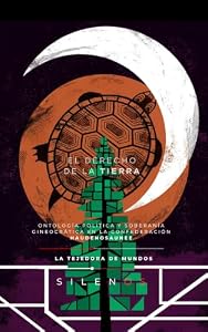 EL DERECHO DE LA TIERRA: Ontología Política y Soberanía Gineocrática en la Confederación Haudenosaunee (CULTURAS DEL MUNDO nº 65) (Spanish Edition) · Culturas del Mundo