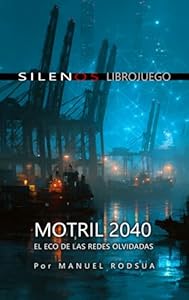 Motril 2040 El Eco de las Redes Olvidadas: Librojuego · Librojuegos