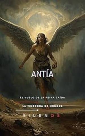 ANTÍA: El Vuelo de la Reina Caída (Mitología Griega) · Mitología Griega