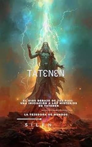 TATENEM: El Dios Debajo de tus Pies: Una Iniciación a los Misterios de Tatenen (EGIPTO) · Egipto