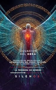 LA ECUACIÓN DEL HEKA : Tecnologías ontológicas y la ingeniería del poder político en el mundo antiguo (CULTURAS DEL MUNDO nº 7) · Culturas del Mundo