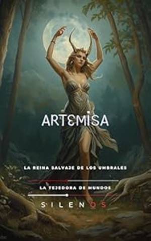 ARTEMISA: La Reina Salvaje de los Umbrales (Mitología Griega) · Mitología Griega
