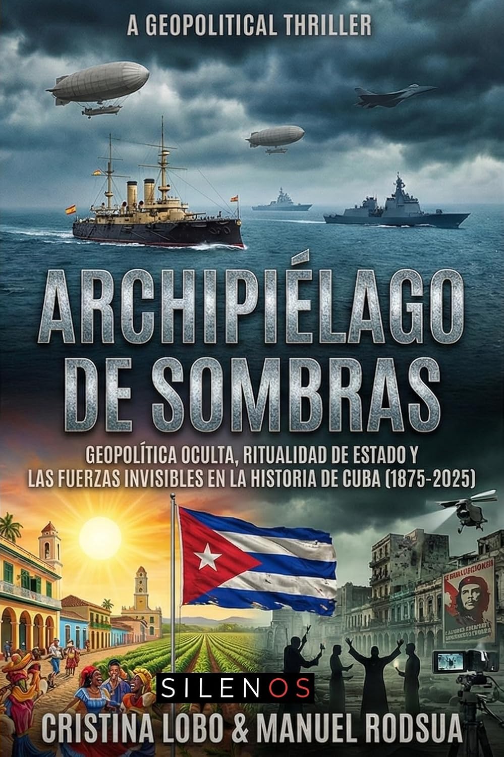 Archipiélago de Sombras: Geopolítica Oculta, Ritualidad de Estado y las Fuerzas Invisibles en la Historia de Cuba (1875-2025) (Crónica Presente) (Spanish Edition) · Crónica Presente