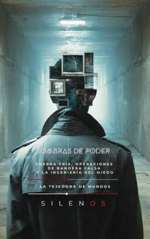 SOMBRAS DE PODER : Guerra Fría, Operaciones de Bandera Falsa y la Ingeniería del Miedo · Illuminati