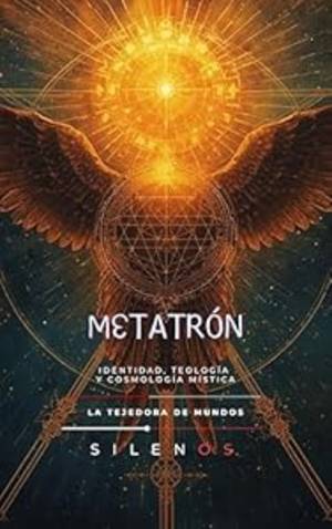METATRON: Identidad, Teología y Cosmología Mística (Kabbalah nº 1) · Kabbalah