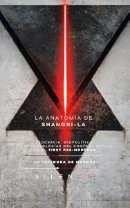 LA ANATOMÍA DE SHANGRI-LA : Teocracia, biopolítica y las tecnologías del control mental en el Tíbet pre-moderno (CULTURAS DEL MUNDO nº 24) · Culturas del Mundo