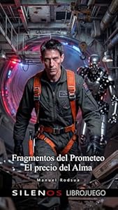 Fragmentos del Prometeo: El Precio del Alma : Librojuego · Librojuegos