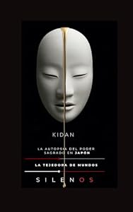 KIDAN : La autopsia del poder sagrado en Japón (CULTURAS DEL MUNDO nº 20) · Culturas del Mundo