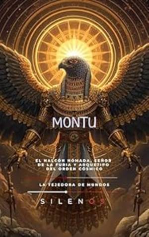 MONTU: El Halcón Nómada, Señor de la Furia y Arquetipo del Orden Cósmico (EGIPTO) · Egipto