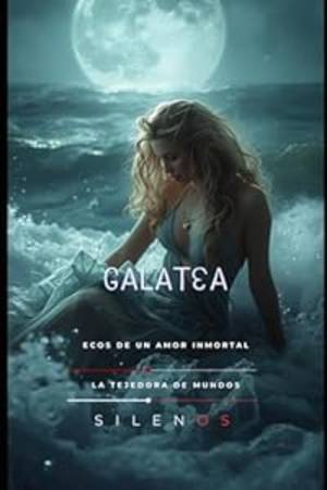 GALATEA: Ecos de un Amor Inmortal (Mitología Griega) · Mitología Griega