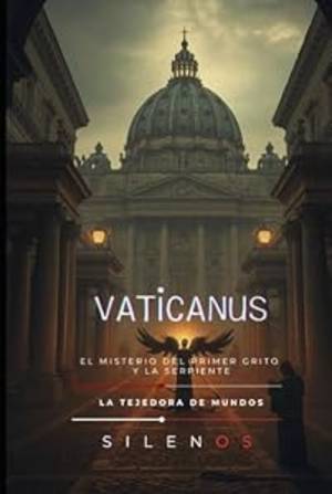 VATICANUS : El Misterio del Primer Grito y la Serpiente (ROMA nº 17) · Roma