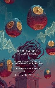 REX FABER LA MATRIZ LÍQUIDA : Tratado Teúrgico sobre el Legado de Tiro y Cartago (CULTURAS DEL MUNDO nº 4) (Spanish Edition) · Culturas del Mundo