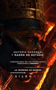MATERIA SAGRADA Y RAZÓN DE ESTADO : ARQUEOLOGÍA DE LAS TECNOLOGÍAS SOBERANAS YORUBAS (CULTURAS DEL MUNDO nº 50) (Spanish Edition) · Culturas del Mundo