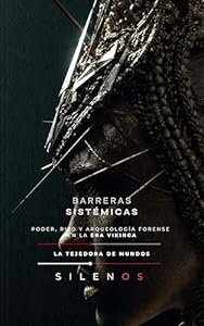 BARRERAS SISTÉMICAS : Poder, Rito y Arqueología Forense en la Era Vikinga (CULTURAS DEL MUNDO nº 16) · Culturas del Mundo