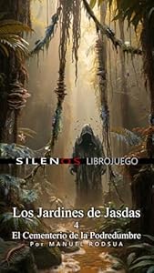 Los Jardines de Jasdas: 4 El Cementerio de la Podredumbre: Librojuego · Librojuegos