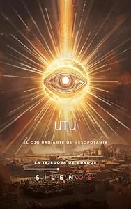 UTU: El Ojo Radiante de Mesopotamia · Mesopotamia