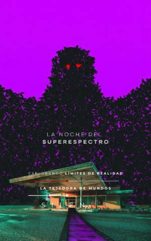 LA NOCHE DEL SUPERESPECTRO: Explorando los límites de la realidad · Illuminati