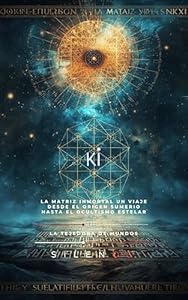 KI: La Matriz Inmortal Un Viaje desde el Origen Sumerio hasta el Ocultismo Estelar (MESOPOTAMIA nº 6) · Mesopotamia