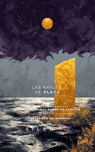 LAS RAÍCES DE PLATA : Paleogeografía, Mito y Arquitectura del Poder en Tarteso (CULTURAS DEL MUNDO nº 44) (Spanish Edition) · Culturas del Mundo