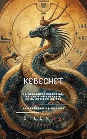 Kebechet: La Serpiente Celestial, Elixir y Psicostasia en el Antiguo Egipto · Egipto