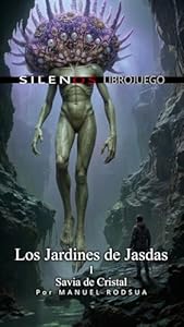 Los Jardines de Jasdas: 1 Savia de Cristal: Librojuego · Librojuegos