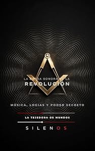 LA BANDA SONORA DE LA REVOLUCIÓN: Música, Logias y Poder Secreto (Spanish Edition) · Música
