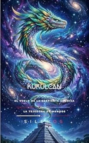 KUKULCAN : El Vuelo de la Serpiente Cósmica (MITOLOGIA MAYA nº 2) · Cultura Maya