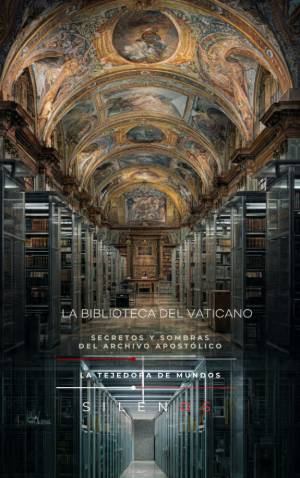 LA BIBLIOTECA DEL VATICANO: Secretos y Sombras del Archivo Apostólico · Illuminati