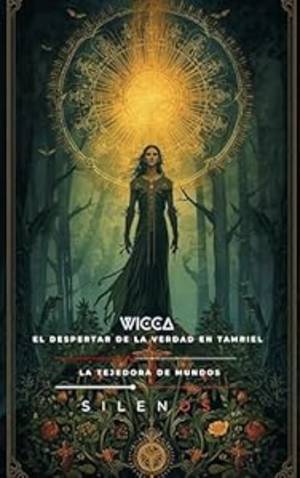 WICCA : El Despertar de la Verdad en Tamriel (HERMETISMO nº 7) · Hermetismo
