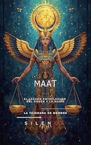MAAT: El Legado Entrelazado del Orden y la Magia (EGIPTO) · Egipto