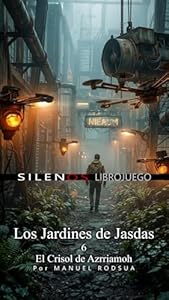 Los Jardines de Jasdas: 6 El Crisol de Azrriamoh: Librojuego · Librojuegos