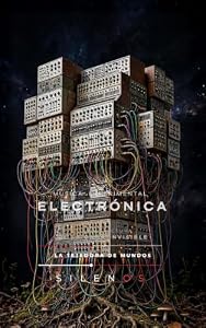 MÚSICA ELECTRÓNICA EXPERIMENTAL : La Arquitectura de la Onda Invisible (Spanish Edition) · Música