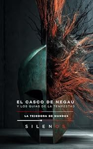 EL CASCO DE NEGAU: LOS GUÍAS DE LA TEMPESTAD (CULTURAS DEL MUNDO nº 17) (Spanish Edition) · Culturas del Mundo