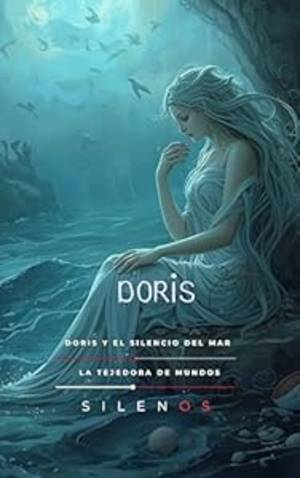 DORIS: Doris y el Silencio del Mar (Mitología Griega) · Mitología Griega