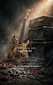 TEOLOGÍA DEL GRUNGE : De la Tradición Hermética del Instituto Warburg al Subsuelo Cultural de Seattle (MÚSICA nº 14) (Spanish Edition) · Música