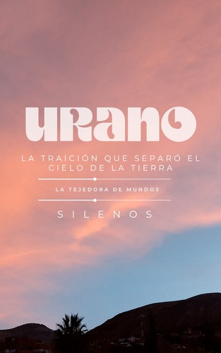 Urano: La Traición que Separó el Cielo de la Tierra